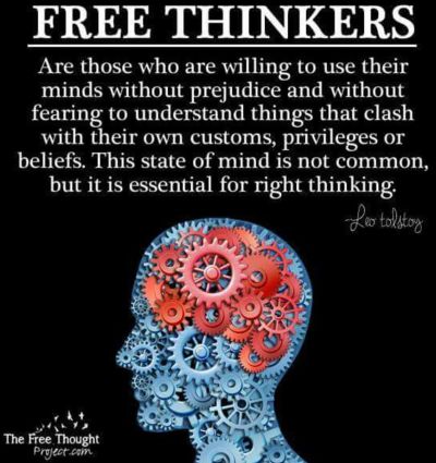 Are those who are willing to use their minds without prejudice and without fearing to understand things that clash with their own customs, privileges  or beliefs. This state of mind is not common, but it is essential for right thinking. - Leo Tolstoy - The Free Thought Project - Jennifer White, Mike Franklin, Anne Marwick, HSGP, Humanist Society of Greater Phoenix, AU-GP, Americans United for Separation of Church and State, Greater Phoenix, FFRF, Freedom From Religion Foundation.